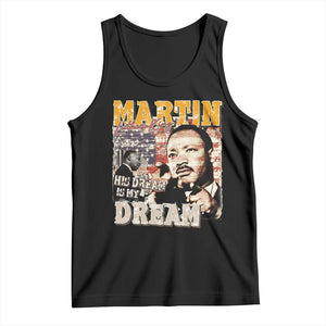 MLK Day His Dream Is My Dream Tank Top Martin Luther King Vintage American Flag Black History Month TS11 Black Print Your Wear