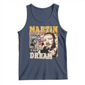 MLK Day His Dream Is My Dream Tank Top Martin Luther King Vintage American Flag Black History Month TS11 Navy Print Your Wear