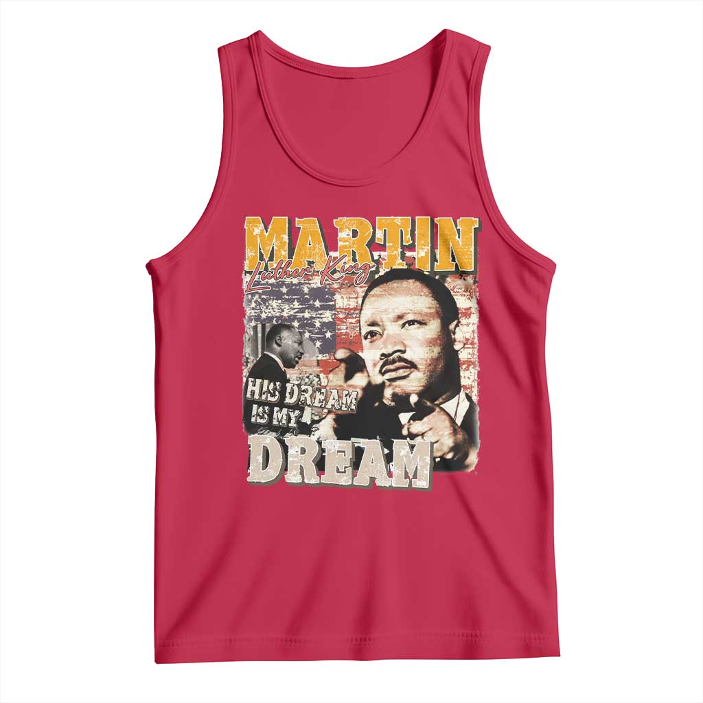 MLK Day His Dream Is My Dream Tank Top Martin Luther King Vintage American Flag Black History Month TS11 Red Print Your Wear