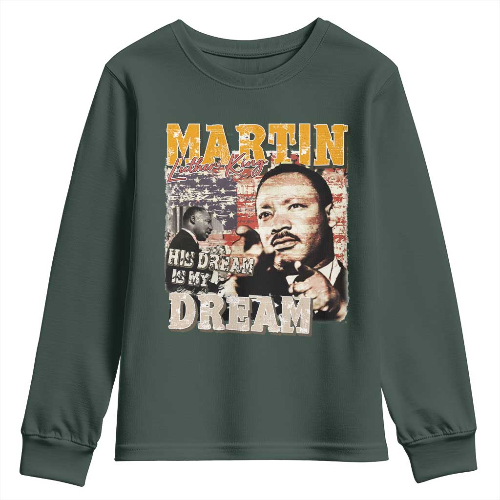 MLK Day His Dream Is My Dream Youth Sweatshirt Martin Luther King Vintage American Flag Black History Month TS11 Dark Forest Green Print Your Wear