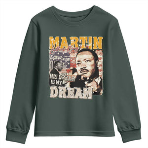 MLK Day His Dream Is My Dream Youth Sweatshirt Martin Luther King Vintage American Flag Black History Month TS11 Dark Forest Green Print Your Wear