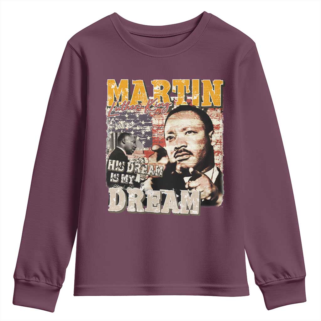 MLK Day His Dream Is My Dream Youth Sweatshirt Martin Luther King Vintage American Flag Black History Month TS11 Maroon Print Your Wear