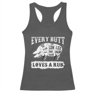 Funny BBQ Grilling Every Butt Loves A Rub Racerback Tank Top Barbecue Grill Father's Day TS11 Dark Heather Print Your Wear