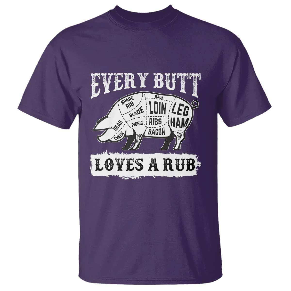 Funny BBQ Grilling Every Butt Loves A Rub T Shirt Barbecue Grill Father's Day TS11 Purple Print Your Wear