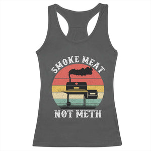 Funny Smoke Meat Not Meth Racerback Tank Top Retro Vintage Grilling BBQ TS11 Dark Heather Print Your Wear
