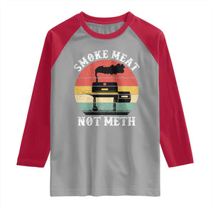 Funny Smoke Meat Not Meth Raglan Shirt Retro Vintage Grilling BBQ TS11 Sport Gray Red Print Your Wear