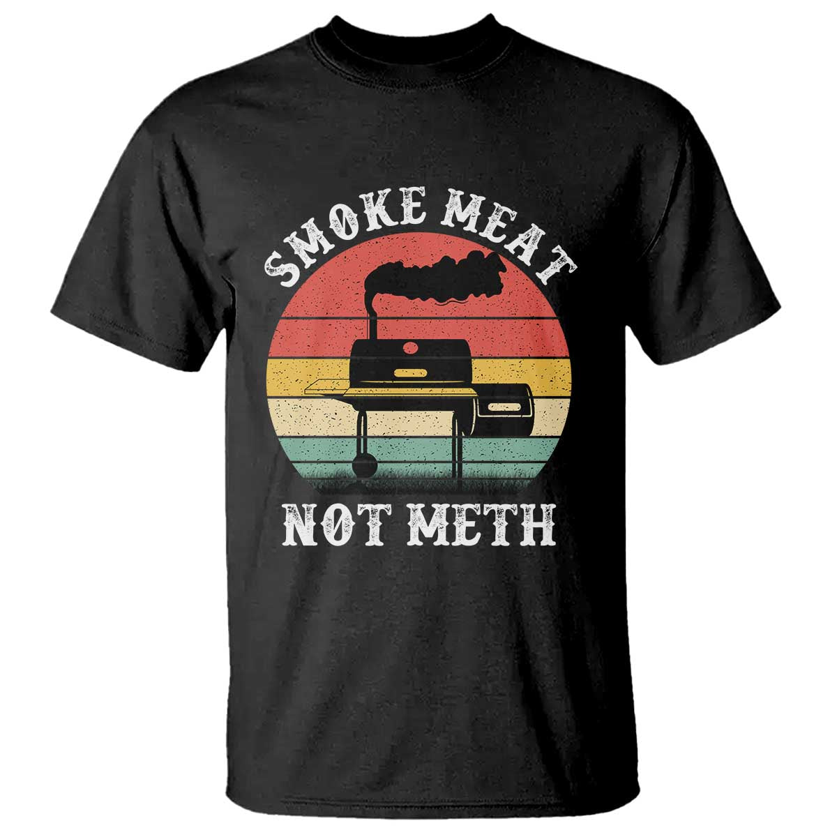 Funny Smoke Meat Not Meth T Shirt Retro Vintage Grilling BBQ TS11 Black Print Your Wear