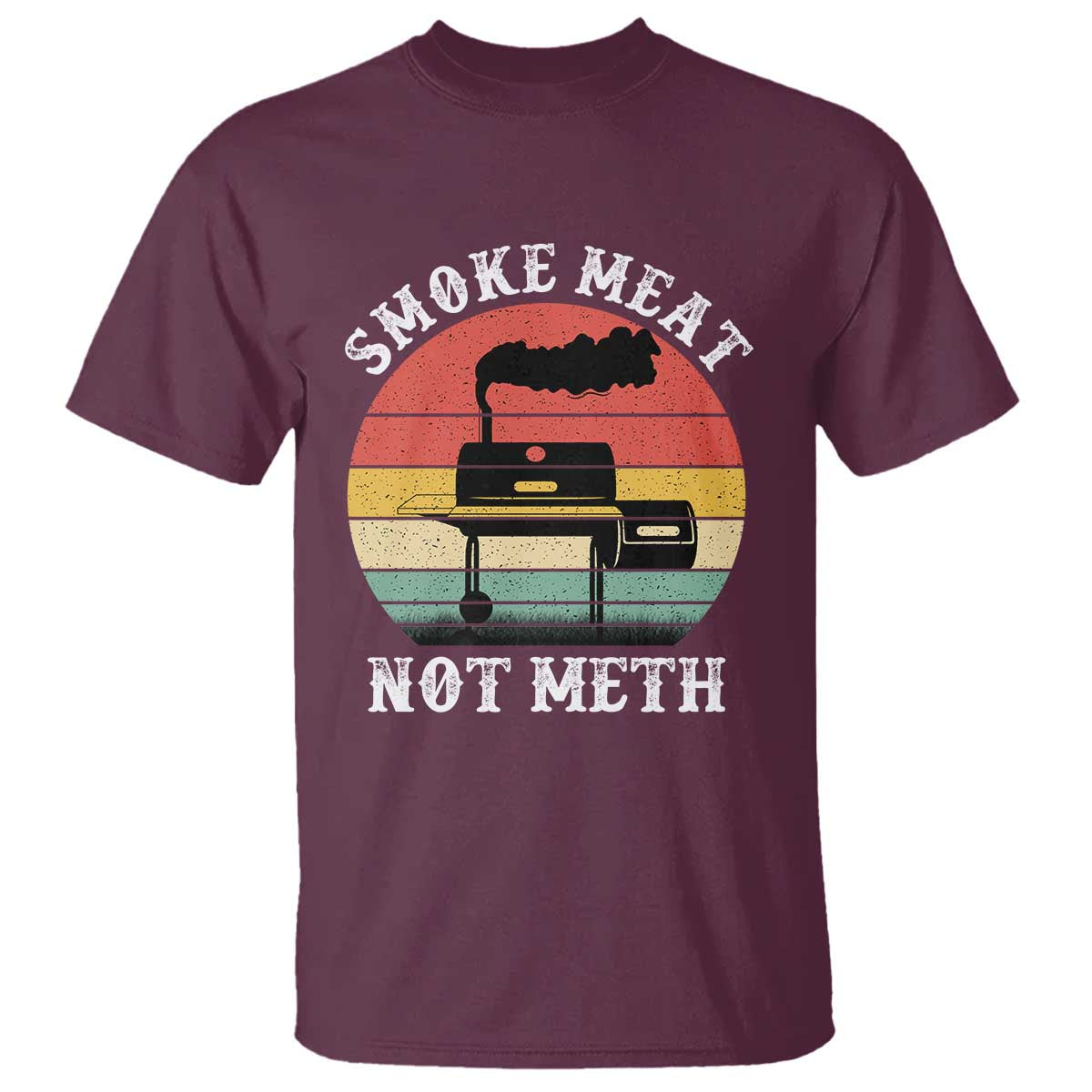 Funny Smoke Meat Not Meth T Shirt Retro Vintage Grilling BBQ TS11 Maroon Print Your Wear