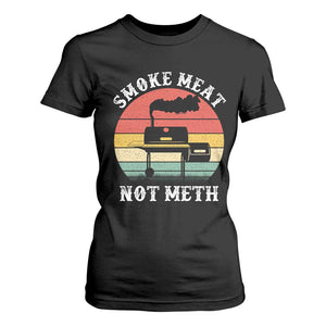 Funny Smoke Meat Not Meth T Shirt For Women Retro Vintage Grilling BBQ TS11 Black Print Your Wear