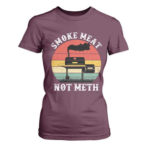 Funny Smoke Meat Not Meth T Shirt For Women Retro Vintage Grilling BBQ TS11 Maroon Print Your Wear
