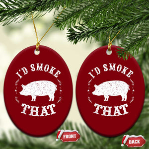 Funny BBQ Grilling I'd Smoke That Ceramic Ornament Barbecue Grill Father's Day TS11 Print Your Wear