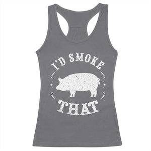 Funny BBQ Grilling I'd Smoke That Racerback Tank Top Barbecue Grill Father's Day TS11 Charcoal Print Your Wear