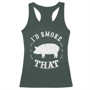 Funny BBQ Grilling I'd Smoke That Racerback Tank Top Barbecue Grill Father's Day TS11 Dark Forest Green Print Your Wear