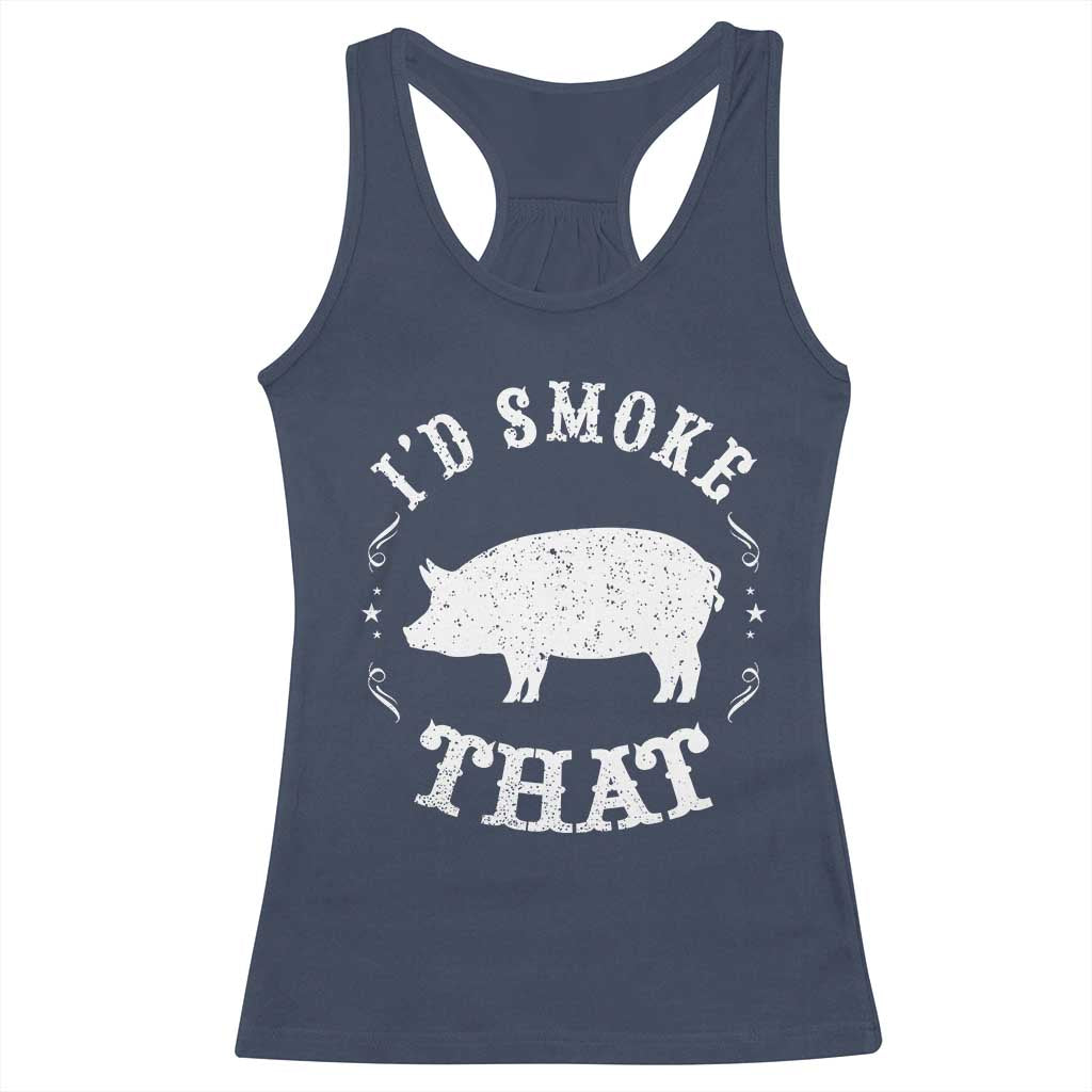 Funny BBQ Grilling I'd Smoke That Racerback Tank Top Barbecue Grill Father's Day TS11 Navy Print Your Wear