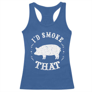 Funny BBQ Grilling I'd Smoke That Racerback Tank Top Barbecue Grill Father's Day TS11 Royal Blue Print Your Wear