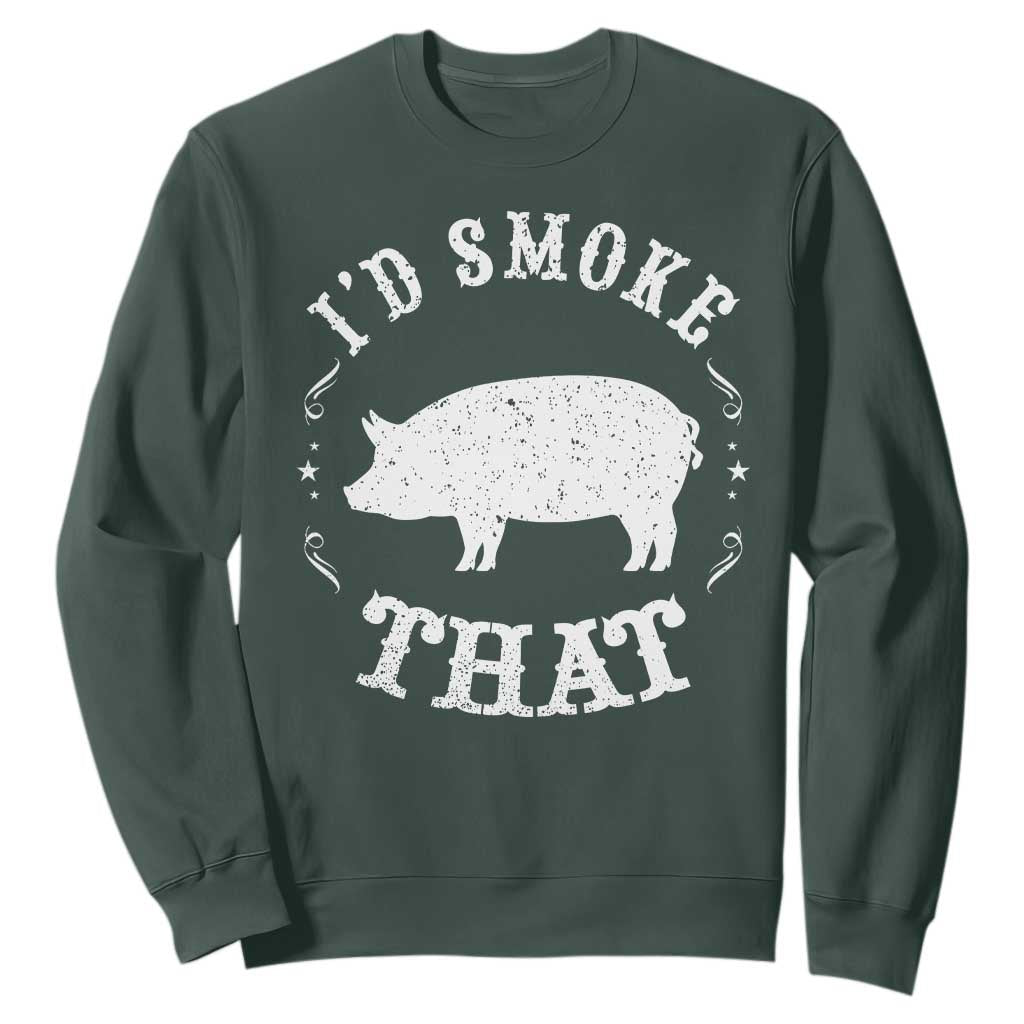 Funny BBQ Grilling I'd Smoke That Sweatshirt Barbecue Grill Father's Day TS11 Dark Forest Green Print Your Wear