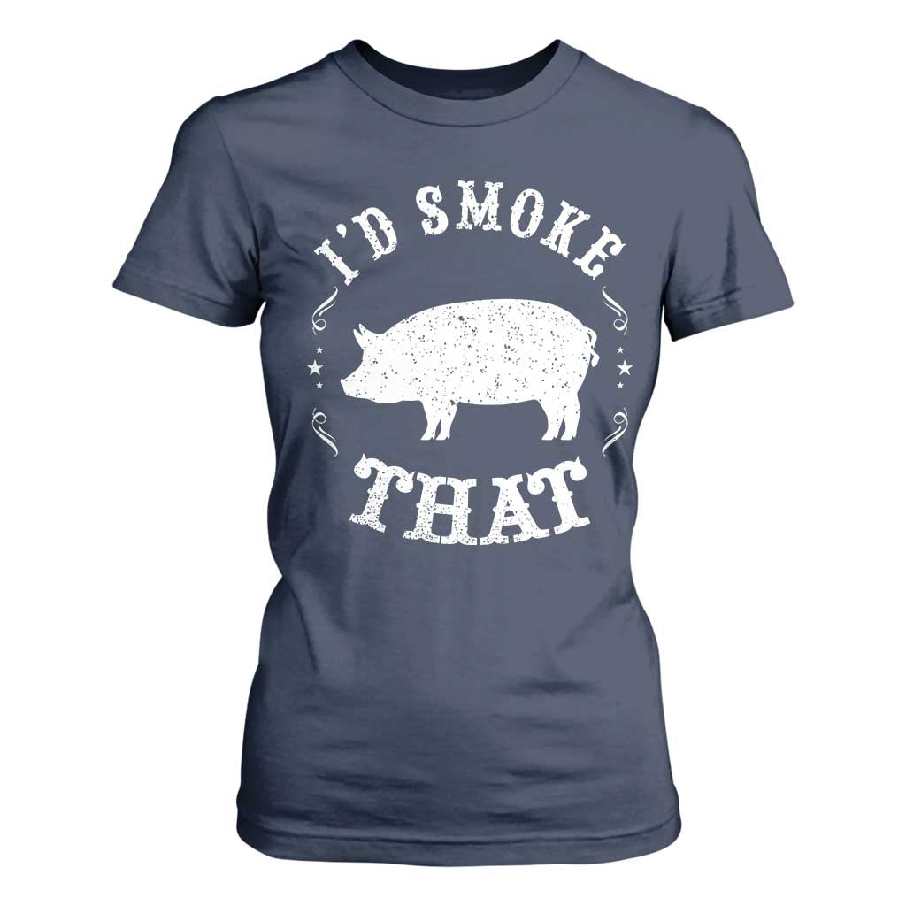Funny BBQ Grilling I'd Smoke That T Shirt For Women Barbecue Grill Father's Day TS11 Navy Print Your Wear