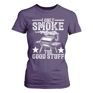 Funny BBQ Grilling I Only Smoke The Good Stuff T Shirt For Women Barbecue Grill Father's Day TS11 Purple Print Your Wear