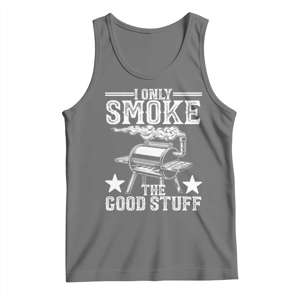 Funny BBQ Grilling I Only Smoke The Good Stuff Tank Top Barbecue Grill Father's Day TS11 Black Heather Print Your Wear