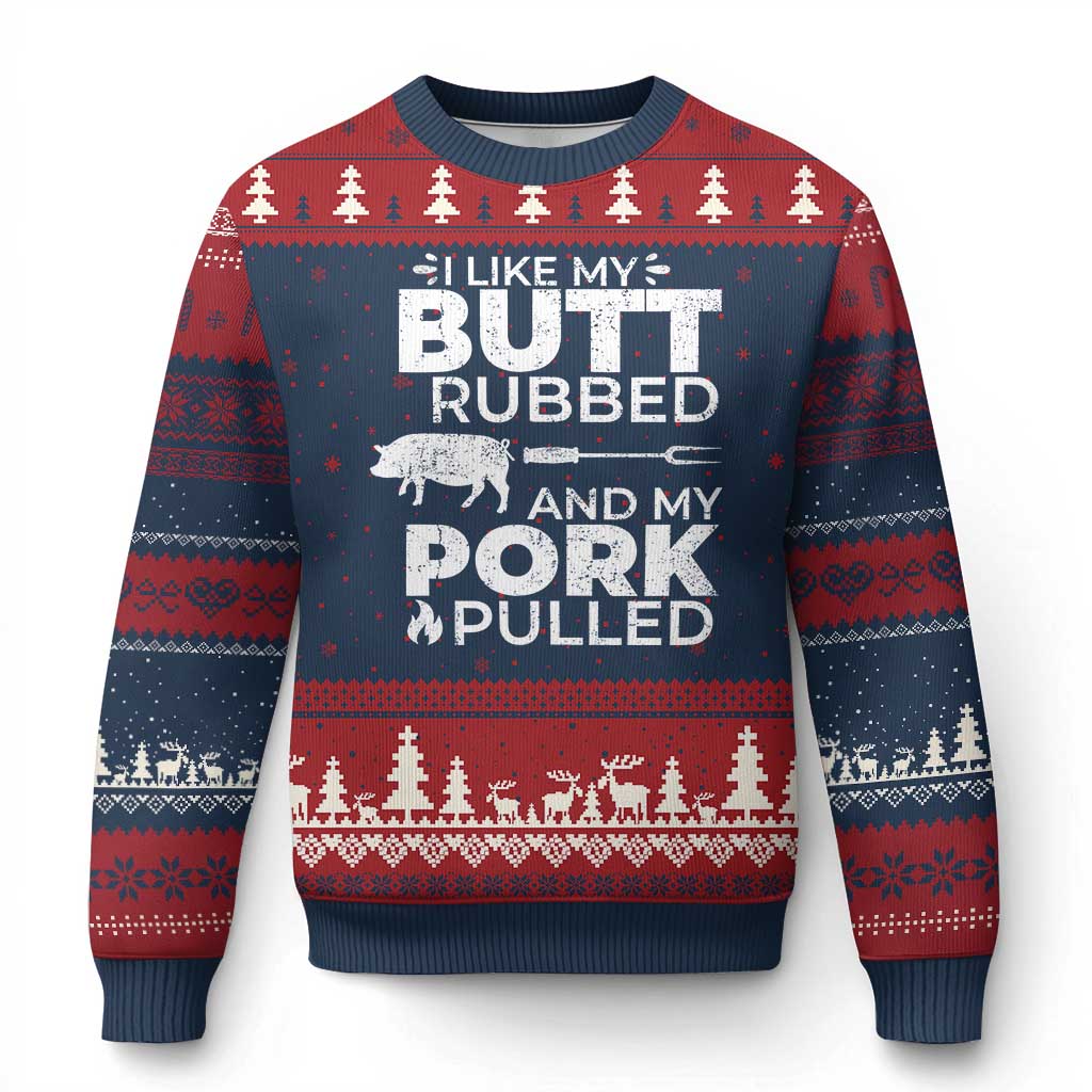 Funny BBQ Grilling I Like My Butt Rubbed And My Pork Pulled Ugly Christmas Sweater Barbecue Grill Father's Day TS11 Navy Red Print Your Wear