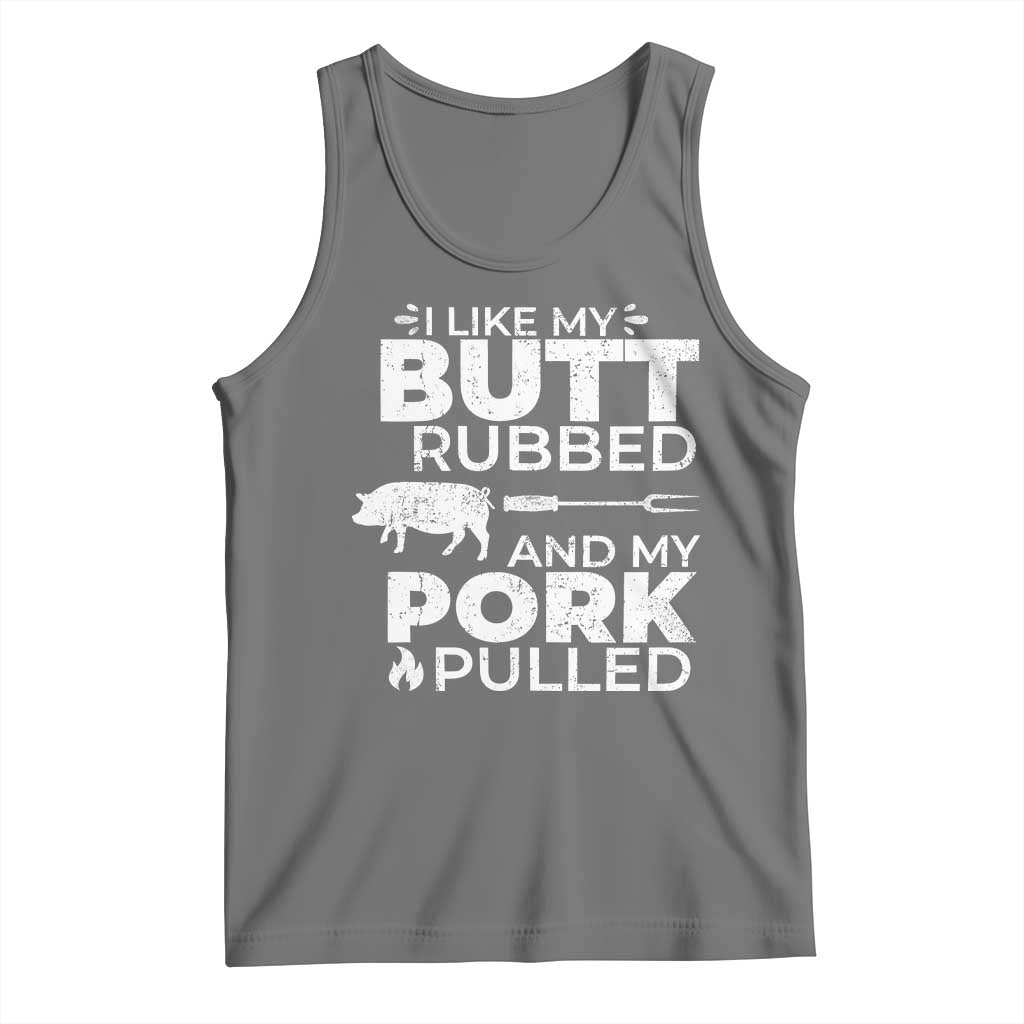 Funny BBQ Grilling I Like My Butt Rubbed And My Pork Pulled Tank Top Barbecue Grill Father's Day TS11 Black Heather Print Your Wear