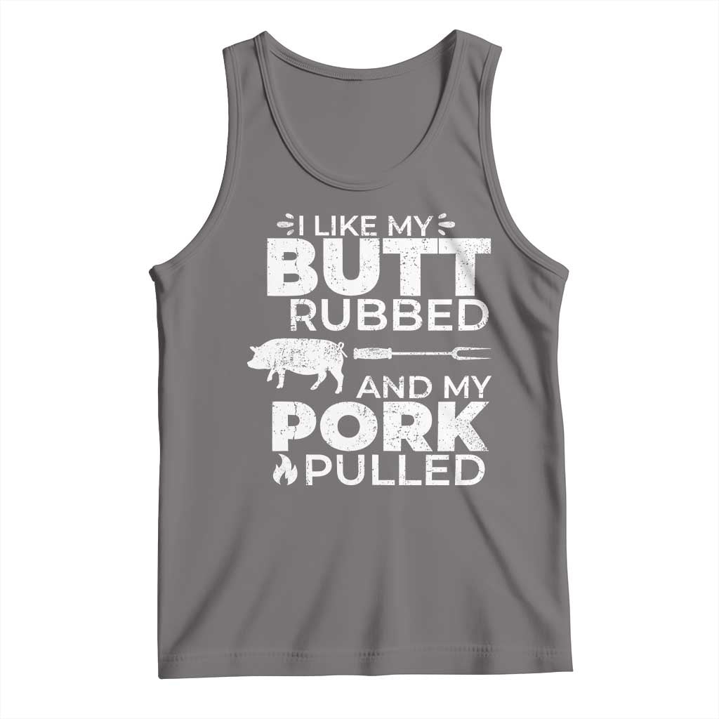 Funny BBQ Grilling I Like My Butt Rubbed And My Pork Pulled Tank Top Barbecue Grill Father's Day TS11 Deep Heather Print Your Wear