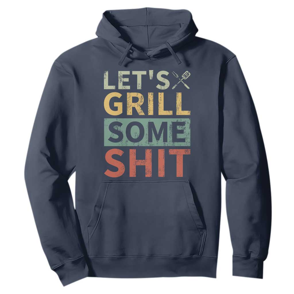 Funny BBQ Grilling Let's Grill Some Shit Hoodie Retro Vintage Barbecue Father's Day TS11 Navy Print Your Wear