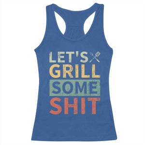 Funny BBQ Grilling Let's Grill Some Shit Racerback Tank Top Retro Vintage Barbecue Father's Day TS11 Royal Blue Print Your Wear