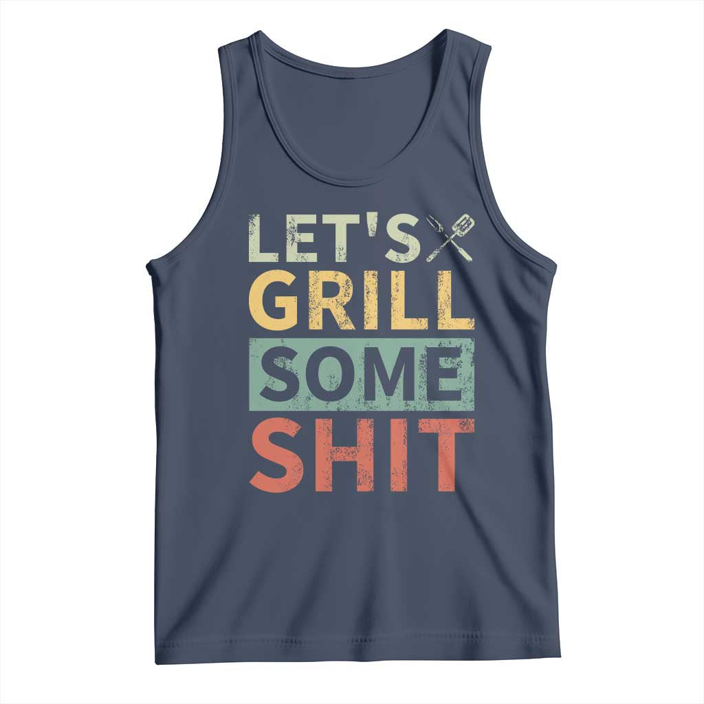 Funny BBQ Grilling Let's Grill Some Shit Tank Top Retro Vintage Barbecue Father's Day TS11 Navy Print Your Wear
