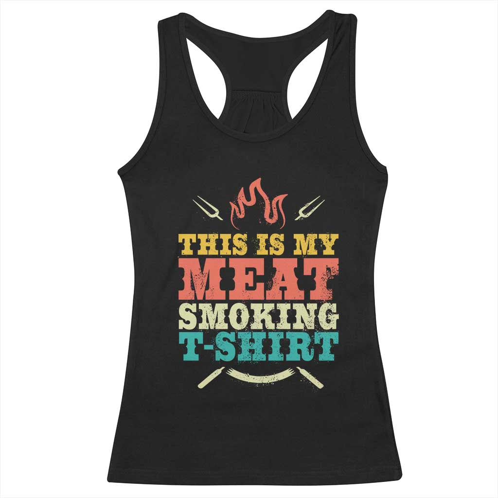 Funny Grilling BBQ Racerback Tank Top This Is My Meat Smoking Shirt Retro Fork Father's Day TS11 Black Print Your Wear
