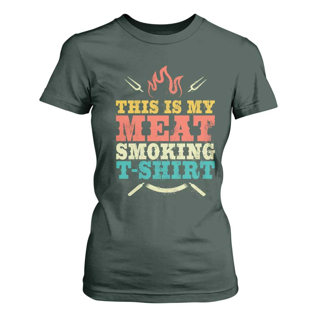 Funny Grilling BBQ T Shirt For Women This Is My Meat Smoking Shirt Retro Fork Father's Day TS11 Dark Forest Green Print Your Wear