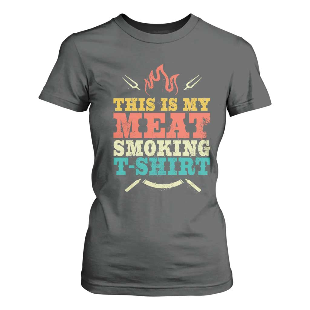 Funny Grilling BBQ T Shirt For Women This Is My Meat Smoking Shirt Retro Fork Father's Day TS11 Dark Heather Print Your Wear