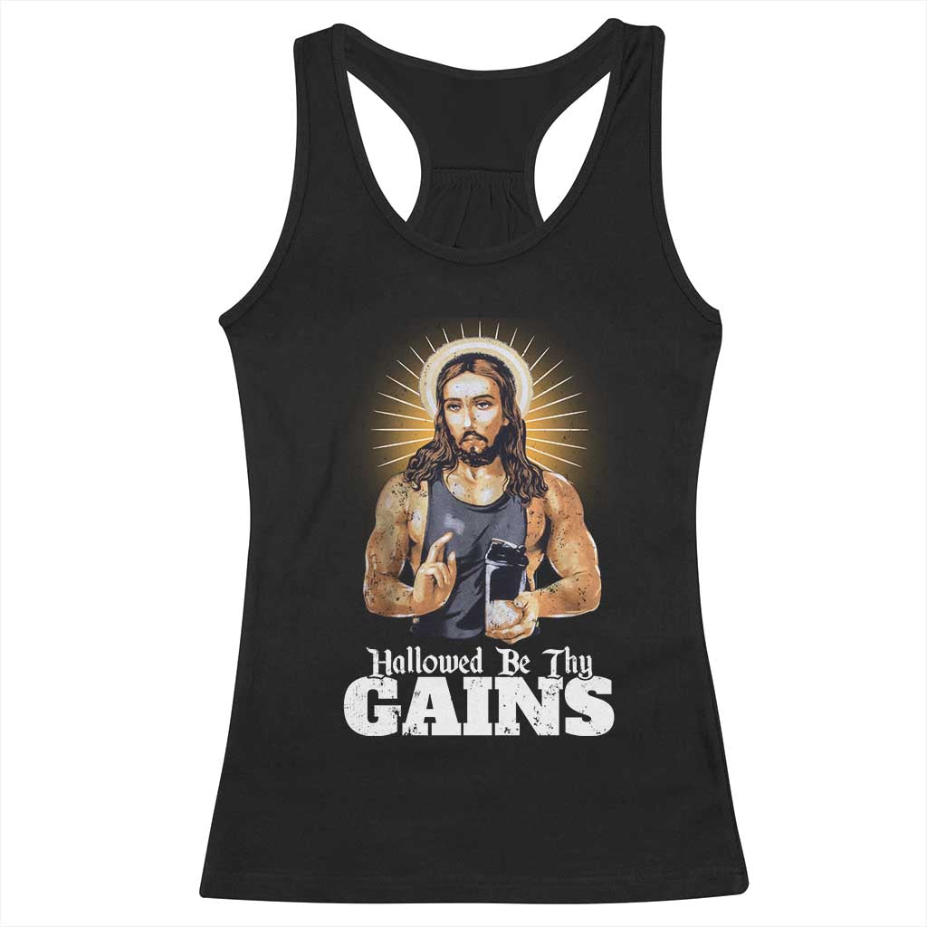 Funny Jesus Gym Workout Hallowed Be Thy Gains Racerback Tank Top Muscle Jesus Weightlifting TS11 Black Print Your Wear