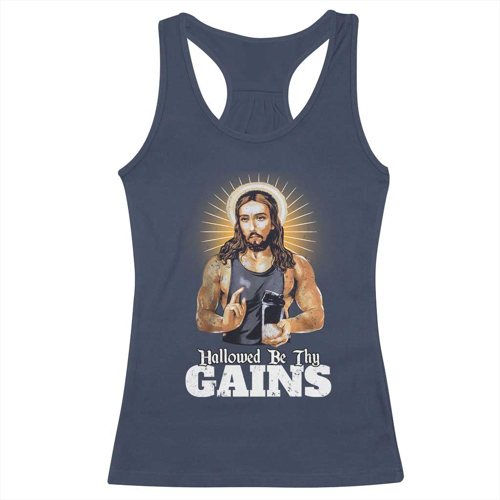 Funny Jesus Gym Workout Hallowed Be Thy Gains Racerback Tank Top Muscle Jesus Weightlifting TS11 Navy Print Your Wear