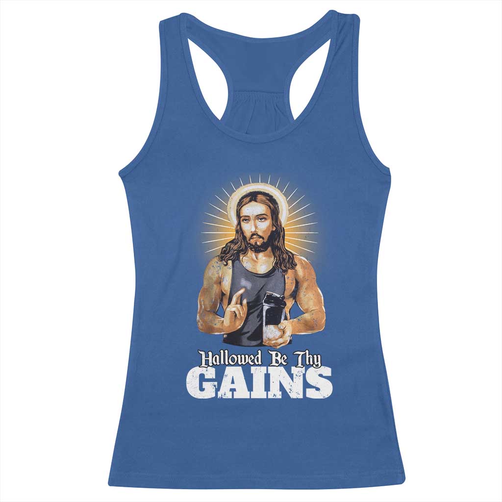 Funny Jesus Gym Workout Hallowed Be Thy Gains Racerback Tank Top Muscle Jesus Weightlifting TS11 Royal Blue Print Your Wear