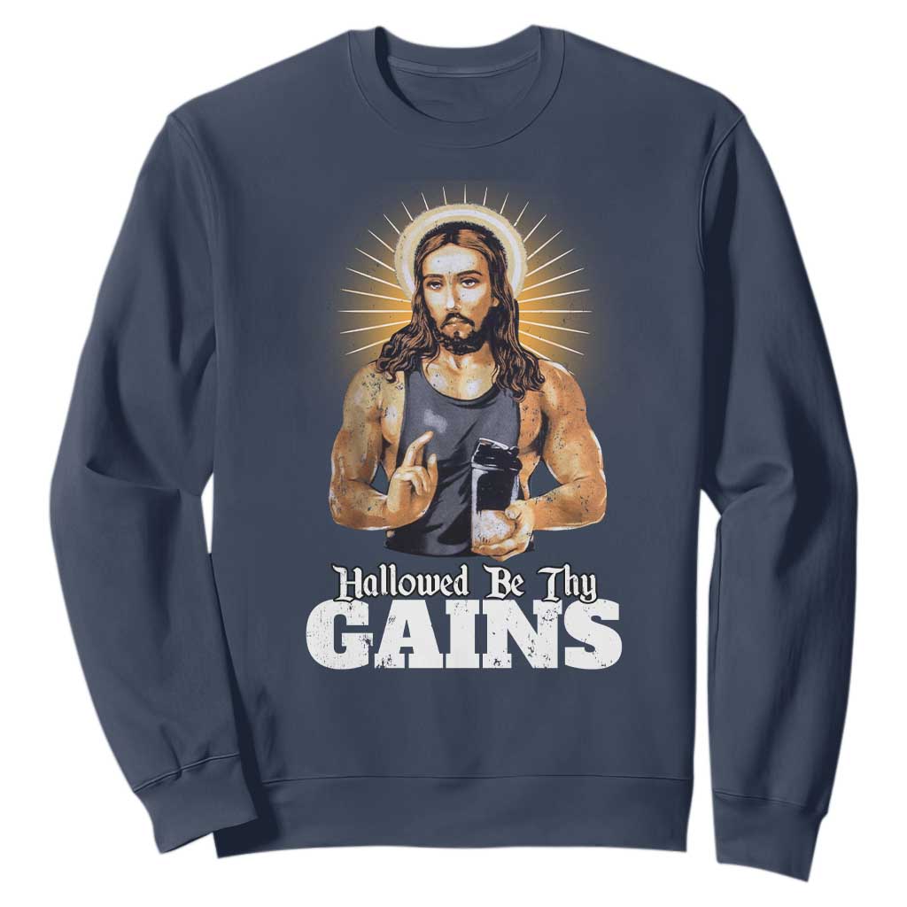 Funny Jesus Gym Workout Hallowed Be Thy Gains Sweatshirt Muscle Jesus Weightlifting TS11 Navy Print Your Wear