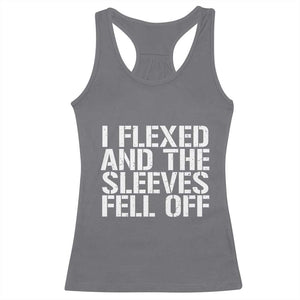 Funny I Flexed And The Sleeves Fell Of Racerback Tank Top Workout Gymer TS11 Charcoal Print Your Wear