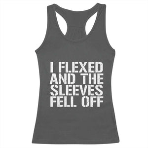 Funny I Flexed And The Sleeves Fell Of Racerback Tank Top Workout Gymer TS11 Dark Heather Print Your Wear