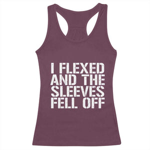Funny I Flexed And The Sleeves Fell Of Racerback Tank Top Workout Gymer TS11 Maroon Print Your Wear