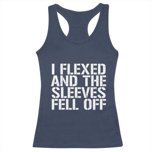 Funny I Flexed And The Sleeves Fell Of Racerback Tank Top Workout Gymer TS11 Navy Print Your Wear