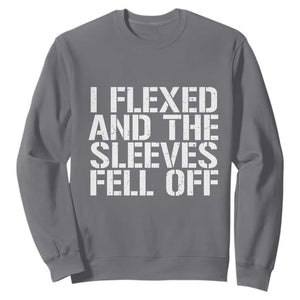 Funny I Flexed And The Sleeves Fell Of Sweatshirt Workout Gymer TS11 Charcoal Print Your Wear