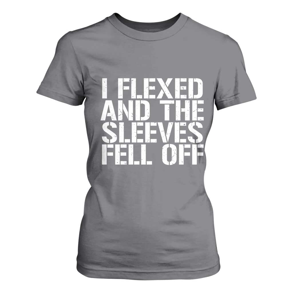 Funny I Flexed And The Sleeves Fell Of T Shirt For Women Workout Gymer TS11 Charcoal Print Your Wear