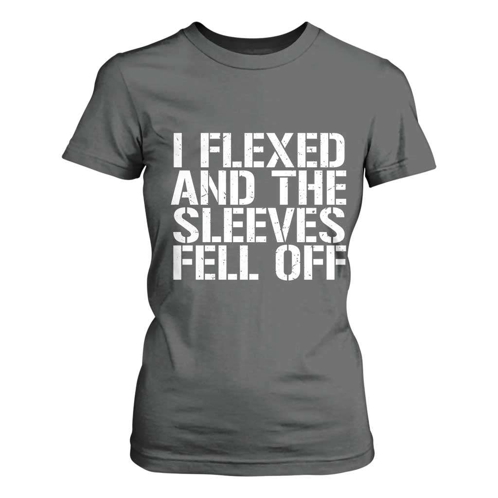 Funny I Flexed And The Sleeves Fell Of T Shirt For Women Workout Gymer TS11 Dark Heather Print Your Wear