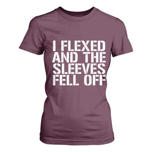 Funny I Flexed And The Sleeves Fell Of T Shirt For Women Workout Gymer TS11 Maroon Print Your Wear