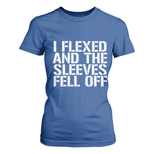 Funny I Flexed And The Sleeves Fell Of T Shirt For Women Workout Gymer TS11 Royal Blue Print Your Wear