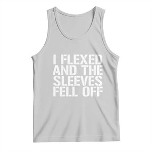 Funny I Flexed And The Sleeves Fell Of Tank Top Workout Gymer TS11 Ash Print Your Wear