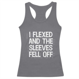 Funny I Flexed And The Sleeves Fell Of Racerback Tank Top Workout Gymer Shadow Text TS11 Charcoal Print Your Wear