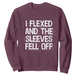 Funny I Flexed And The Sleeves Fell Of Sweatshirt Workout Gymer Shadow Text TS11 Maroon Print Your Wear