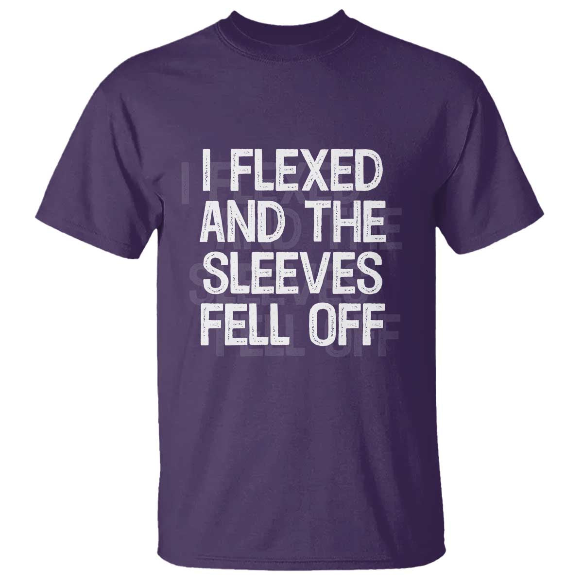 Funny I Flexed And The Sleeves Fell Of T Shirt Workout Gymer Shadow Text TS11 Purple Print Your Wear
