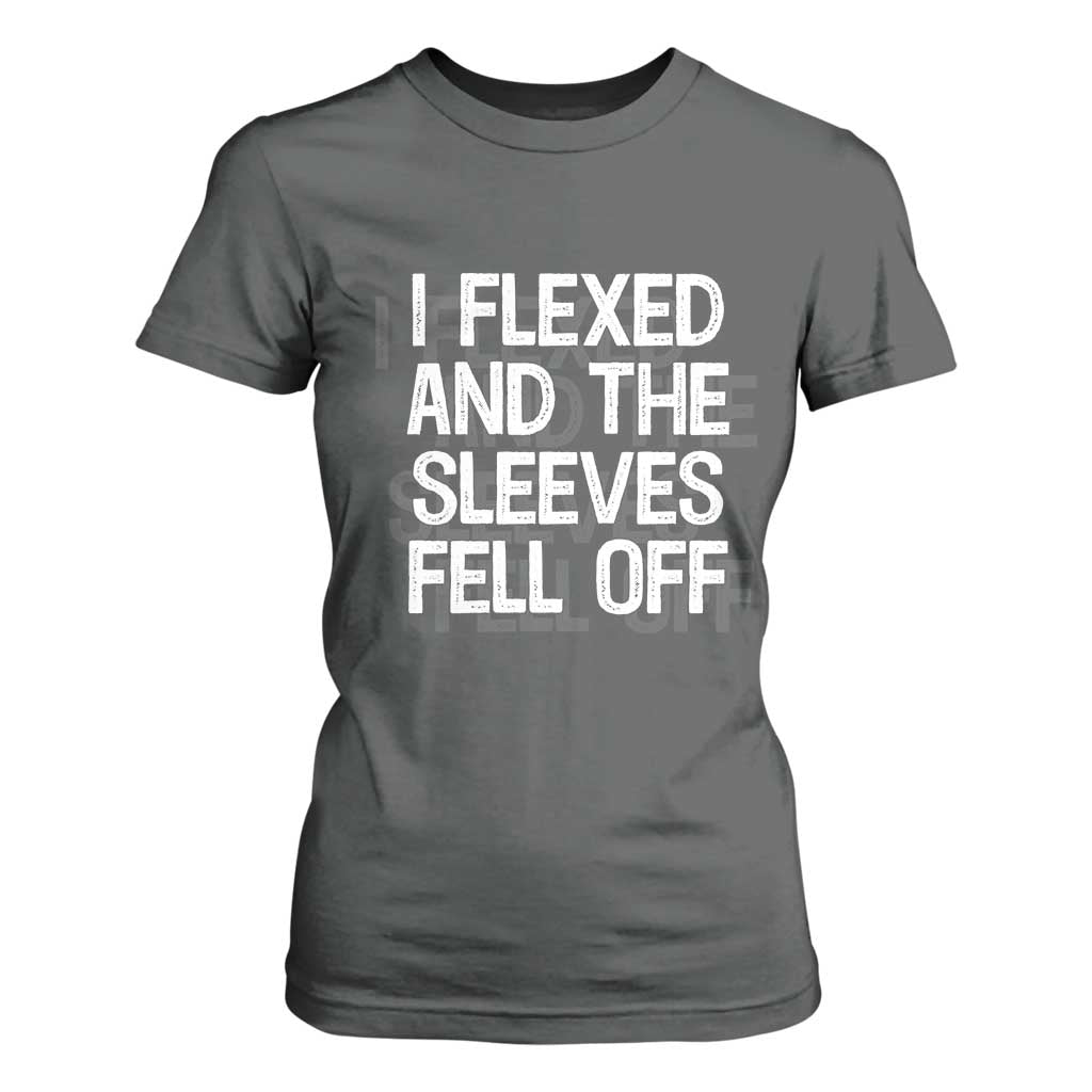 Funny I Flexed And The Sleeves Fell Of T Shirt For Women Workout Gymer Shadow Text TS11 Dark Heather Print Your Wear